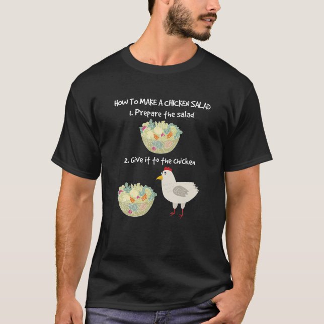 How To Make Vegan Chicken Salad Veganism Funny T-Shirt (Front)