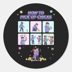 How To Pick Up Chicks Funny Chicken _1 Classic Round Sticker