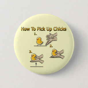 How To Pick Up Chicks Funny Directions 2 Inch Round Button