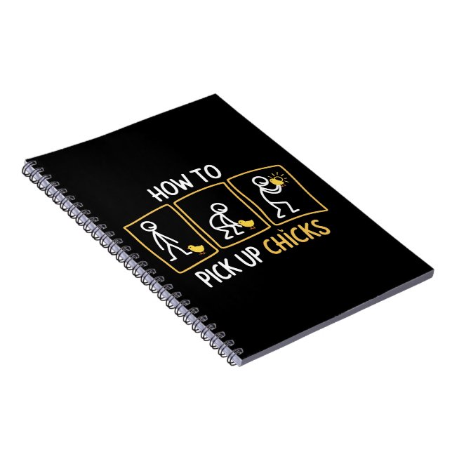 How to Pick up Chicks Funny Sarcastic Sarcasm Joke Notebook (Right Side)