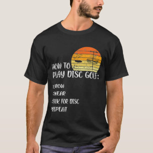 How To Play Disc Golf  Frisbee Disc  5 T-Shirt