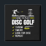 How To Play Disc Golf Frisbee Disc Golfer Humor Di Magnet<br><div class="desc">How To Play Disc Golf Frisbee Disc Golfer Humor Disc Golfing</div>