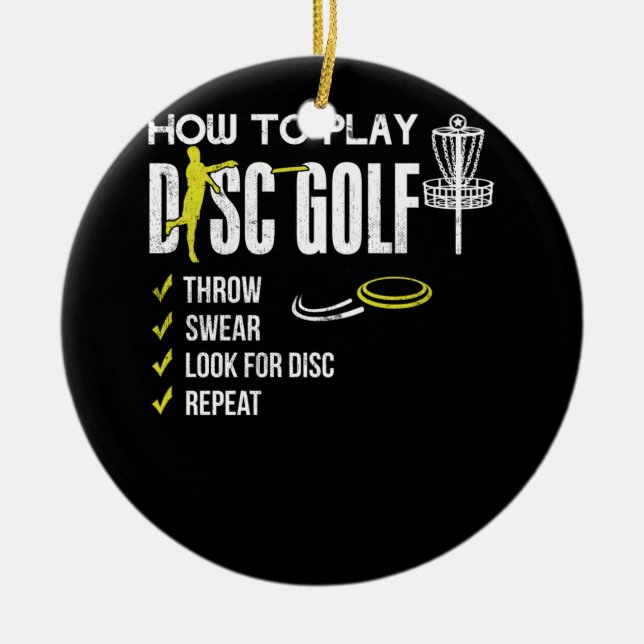 How To Play Disc Golf Frisbee Disc Humour Disc Ceramic Ornament (Front)