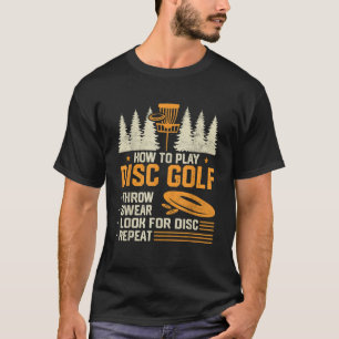 How To Play Disc Golf Funny Frisbee Golfing Player T-Shirt