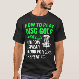 How To Play Disc Golf Funny Frisbee Golfing Player T-Shirt