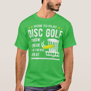 How To Play Disc Golf T-Shirt