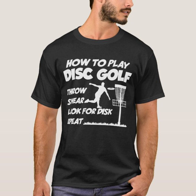 How To Play Disk Golf Disk Golf Golfing Player Quo T-Shirt (Front)
