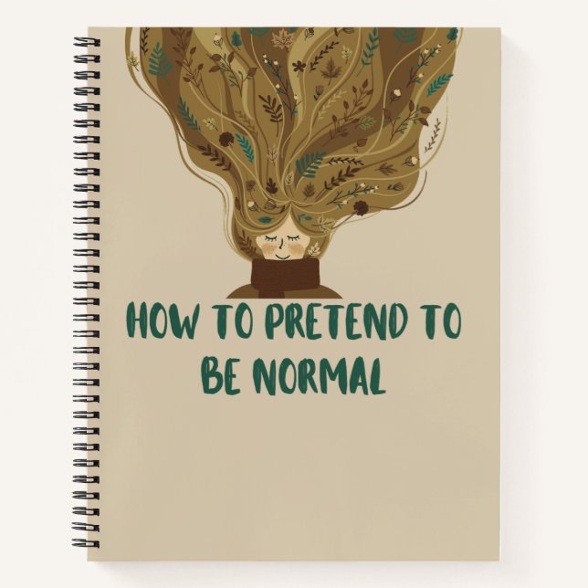 How To Pretend To Be Normal Funny Quote Cute  Notebook (Front)