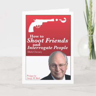 How to shoot friends and interrogate people. card