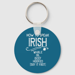 How To Speak Irish Whale Oil Beef Hooked  Keychain