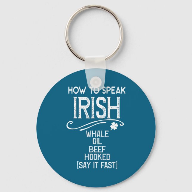 How To Speak Irish Whale Oil Beef Hooked  Keychain (Front)