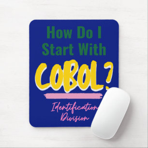 How to Start Cobol Programming Codes T-Shirt Mouse Pad