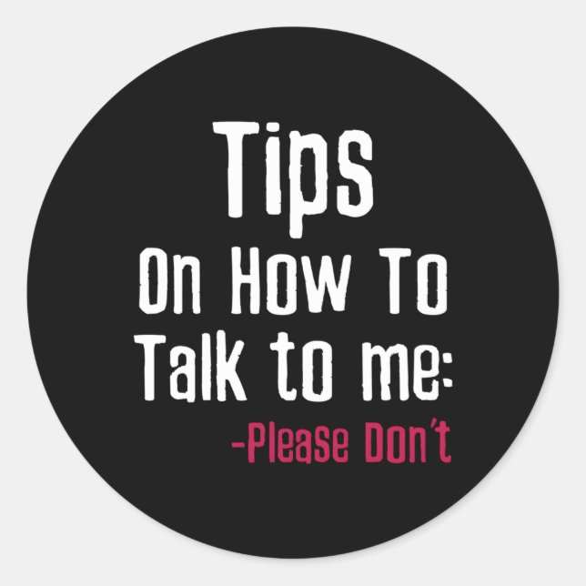 How To Talk To Me Please Don'T Sarcasm Classic Round Sticker (Front)