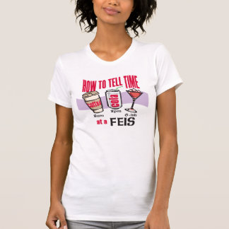 How to Tell Time at a Feis T-Shirt