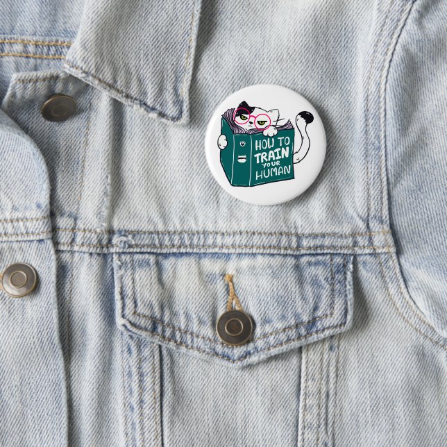How To Train Your Human Funny Cat with Sunglasses 2 Inch Round Button (In Situ)