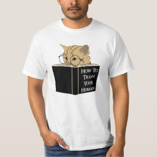 How To Train Your Human T-Shirt