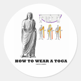 How To Wear A Toga (Clothing Instructions) Classic Round Sticker