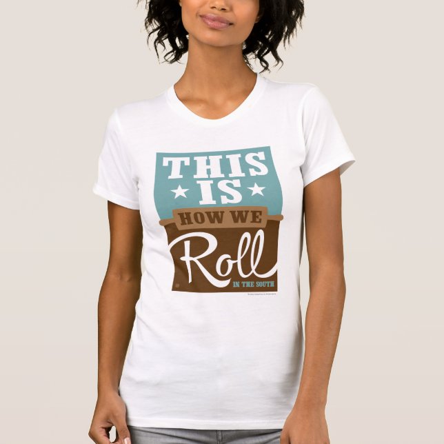 How We Roll T-Shirt (Front)