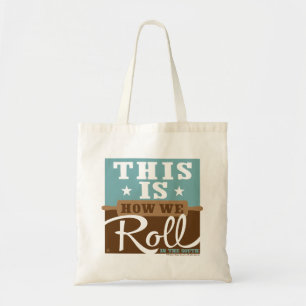 How We Roll Tote Bag