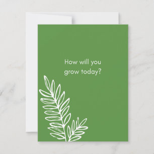 How Will You Grow Today?  Card