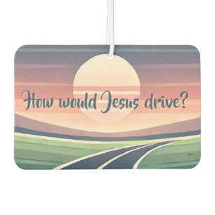 How would Jesus drive? Air Freshener