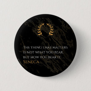 How You Bear It - Seneca Stoic Philosophy Quote 2 Inch Round Button