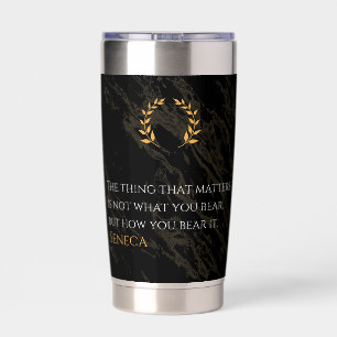 How You Bear It - Seneca Stoic Philosophy Quote Insulated Tumbler