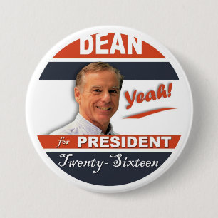 Howard Dean for President 2016 Yeah! 3 Inch Round Button