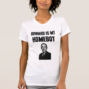 Howard Is My Homeboy T-Shirt