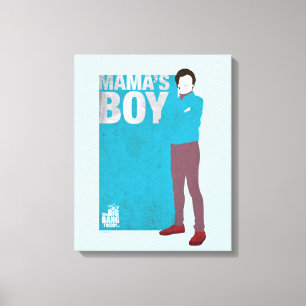 Howard   Mama's Boy Canvas Print
