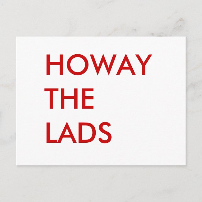 HOWAY THE LADS in red letters  Post Card (Front)