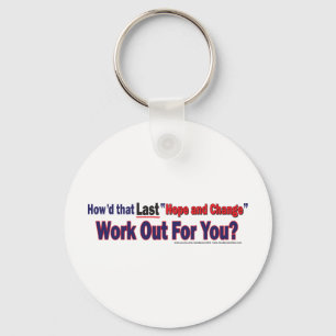 How'd that Last Hope and Change Work Out for You Keychain