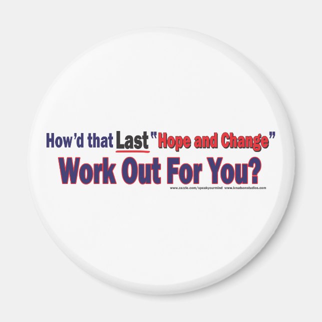 How'd that Last Hope and Change Work Out for You Magnet (Front)