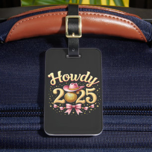 Howdy 2025 New Year Eve Cowboy Western Luggage Tag