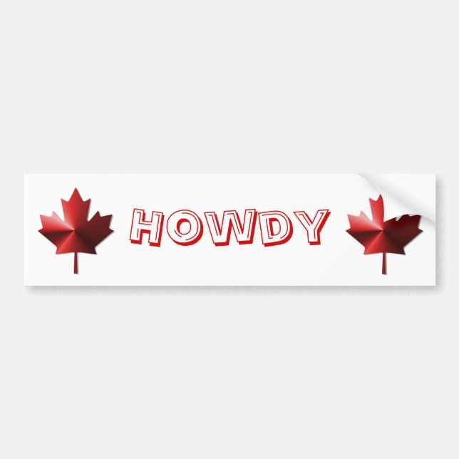 Howdy Canada Flag Maple Leaf Bumper Sticker (Front)