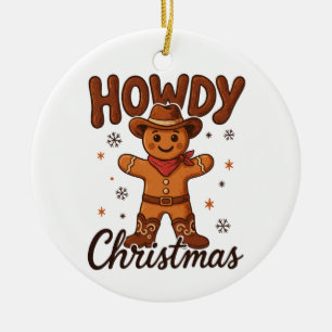 Howdy Christmas Cowboy Gingerbread Western Country Ceramic Ornament