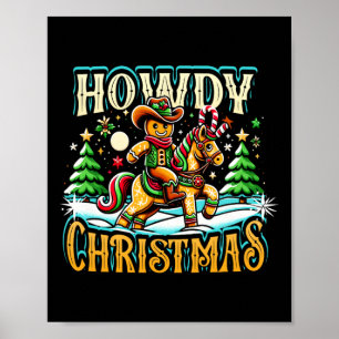 Howdy Christmas Gingerbread Man Cowboy Ride Horse Poster