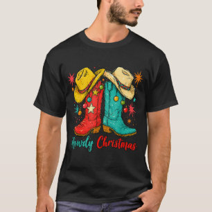 Howdy Christmas Xmas Cowboy Boots Western Men Wome T-Shirt