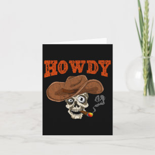Howdy Country Western Skull Cowboy Hat Cigar Cowbo Card