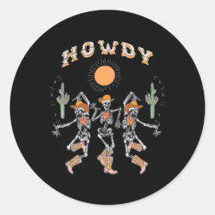Howdy Cowboy Skeleton Dancing Country Western Hall Classic Round Sticker