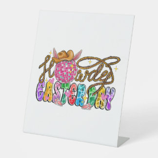 Howdy Easter Day Pedestal Sign