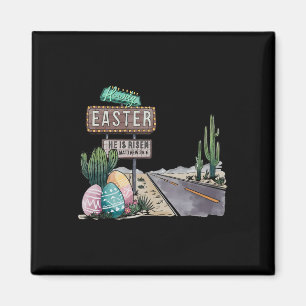 Howdy Easter He Is Risen Magnet