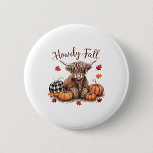 Howdy Fall Cow Happy Thanksgiving Autumn Vibes Fal 2 Inch Round Button