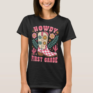 Howdy First Grade Western 1st Grade Teacher Cowboy T-Shirt