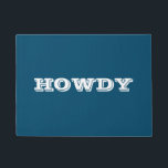 "Howdy" Greeting or Name, Ocean Blue Doormat<br><div class="desc">"Howdy" or personalize greeting or name in bold white letters on ocean blue doormat.</div>