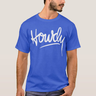 Howdy Hello T-Shirt
