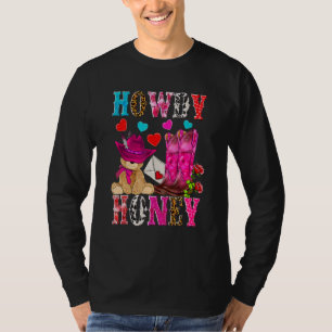 Howdy Honey Western Cowgirl Valentine's Day T-Shirt
