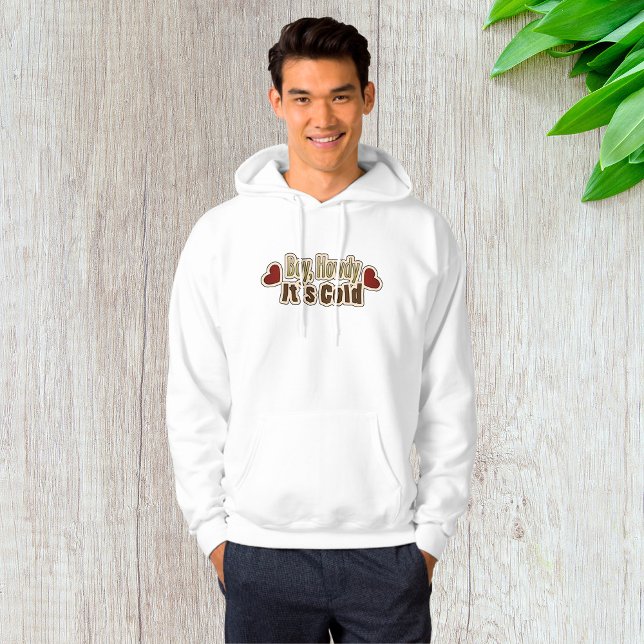 Howdy It Is Cold Hoodie (Creator Uploaded)