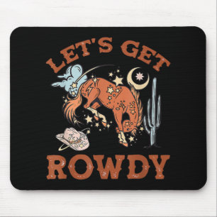 Howdy Let's Get Rowdy Cowgirl Bachelorette Bride P Mouse Pad