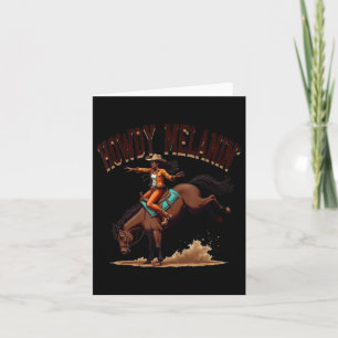 Howdy Melanin Black Cowgirl Western Rodeo Riding H Card